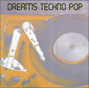 Dreams Techno Pop