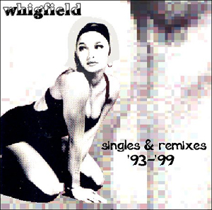 Whigfield - Singles and remixes 93-99