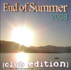 End of Summer 2008 (club edition)