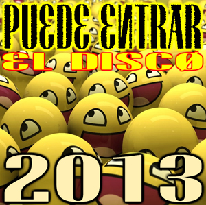 Puede Entrar -El Disco- 2013