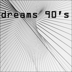 Dreams 90's